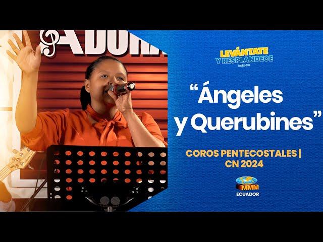 ÁNGELES Y QUERUBINES | COROS PENTECOSTALES | CONVENCIÓN MMM ECUADOR 2024