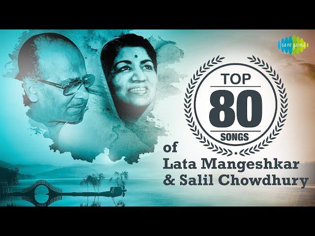 Top 80 songs of Lata Mangeshkar & Salil Chowdhury | लाता & सलील चौधरी के 80 गाने | Evergreen Songs