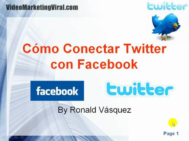 Como Conectar Twitter con Facebook - Redes Sociales Facebook y Twitter - VideoMarketingViral.com