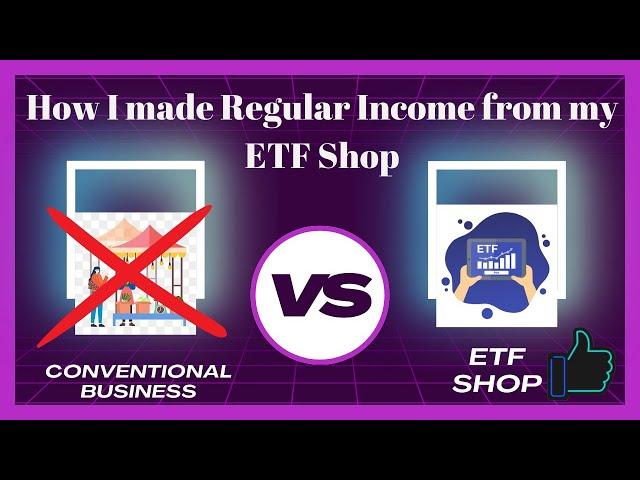 How I made Regular Income from my ETF Shop