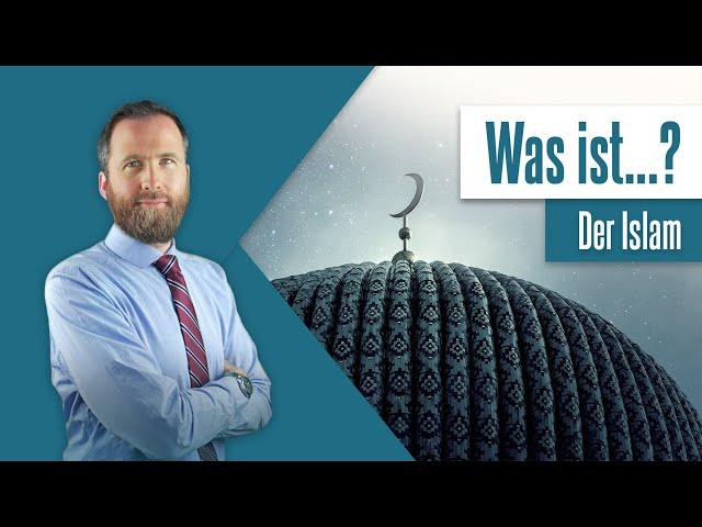 Was ist der Islam?