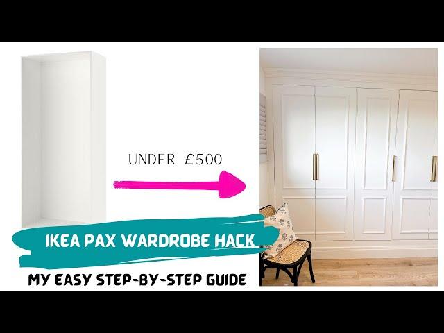 IKEA PAX Hack. My DIY Step-by-step wardrobe guide to customising - UNDER £500