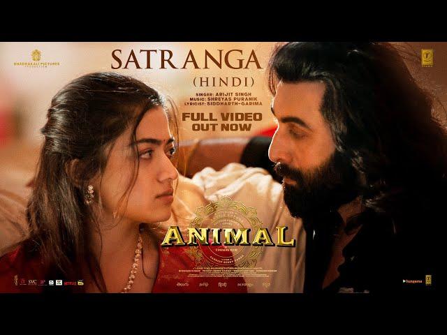 ANIMAL: Satranga (Full Video) Ranbir K,Rashmika|Sandeep|Arijit,Shreyas,Siddharth-Garima|Bhushan K