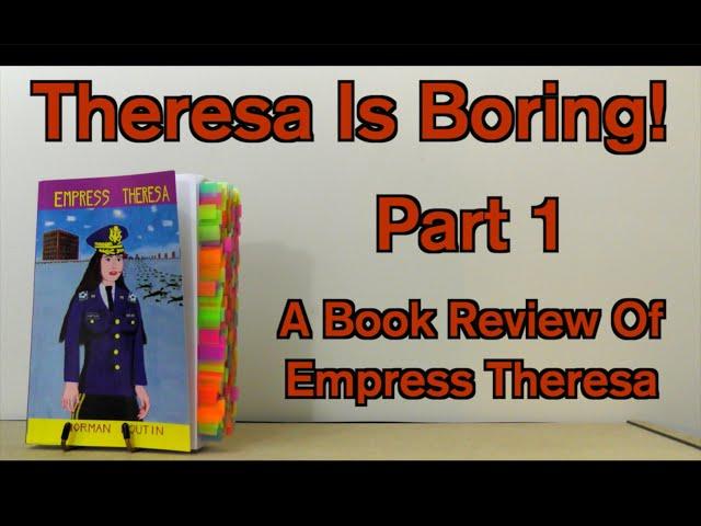 Theresa is Boring! A Book Review of Empress Theresa | Part 1