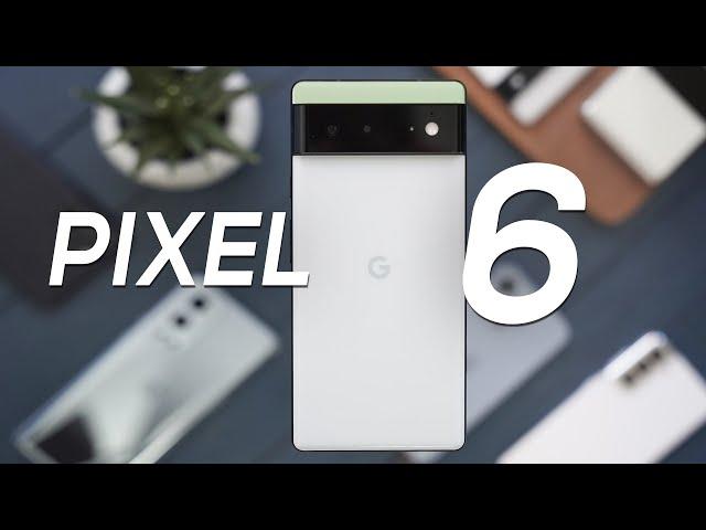 Pixel 6 Review: the only smartphone you should buy