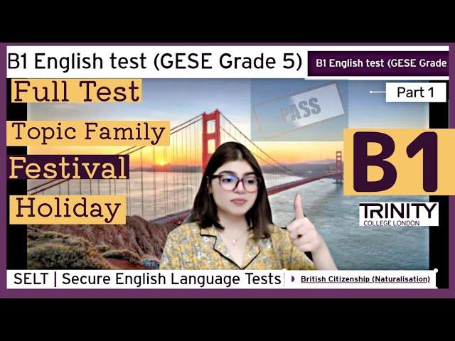 Full Test B1 English test (GESE Grade 5) | SELT British Citizenship| Trinity College London ILR UK