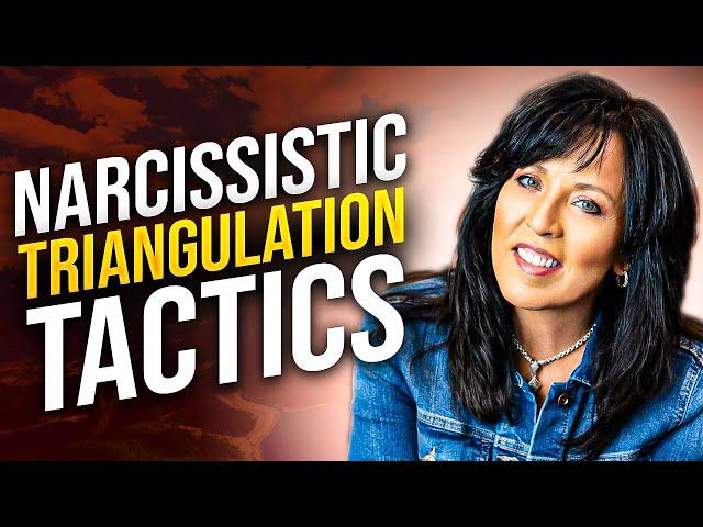 Narcissistic Triangulation Tactics