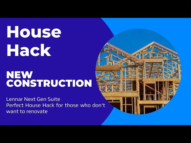 House Hack New Construction | Lennar Next Gen Suite Awesome House Hack Opportunity