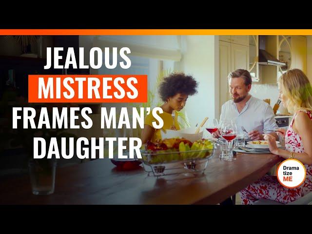 Jealous Mistress Frames Man’s Daughter | @DramatizeMe.Special
