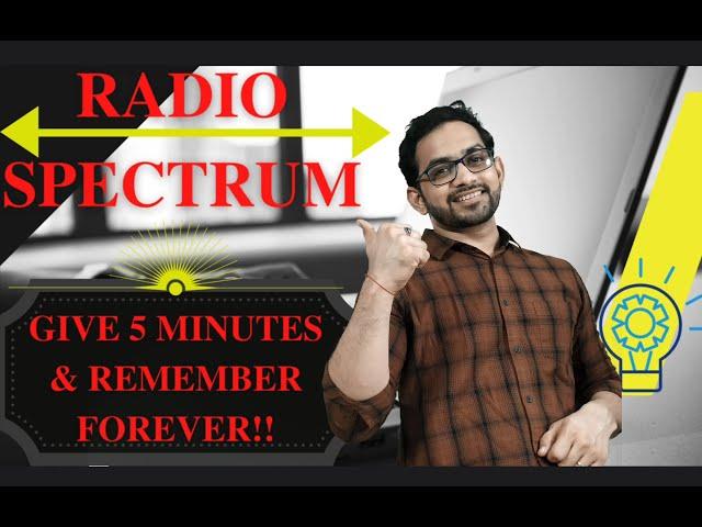 Radio Spectrum|Frequency|Band- ALL YOU NEED TO KNOW|IN JUST 5 MINUTES