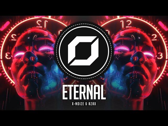 PSY-TRANCE ◉ X-noiZe & Azax - Eternal