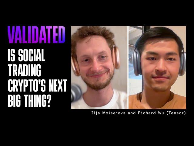 Is Social Trading Crypto's Next Big Thing? w/ Ilja Moisejevs and Richard Wu