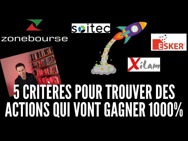 5 critères pour trouver des actions qui vont gagner 1000%