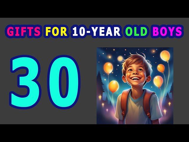 30 Best Birthday Gifts For 10 Year Old Boys 2024 | Top Gift Ideas For 10 Year Old Boys