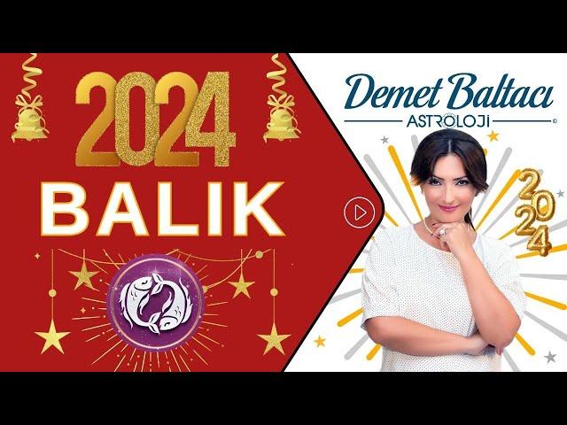 Balık Burcu, 2024 Yıllık Burç Yorumları, Astrolog Demet Baltacı ile Astroloji haberler burçlar