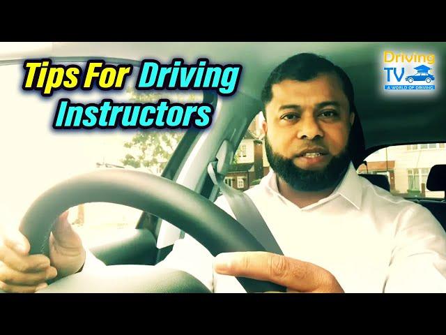 TIPS FOR DRIVING INSTRUCTORS: A Good Driving Instructor!