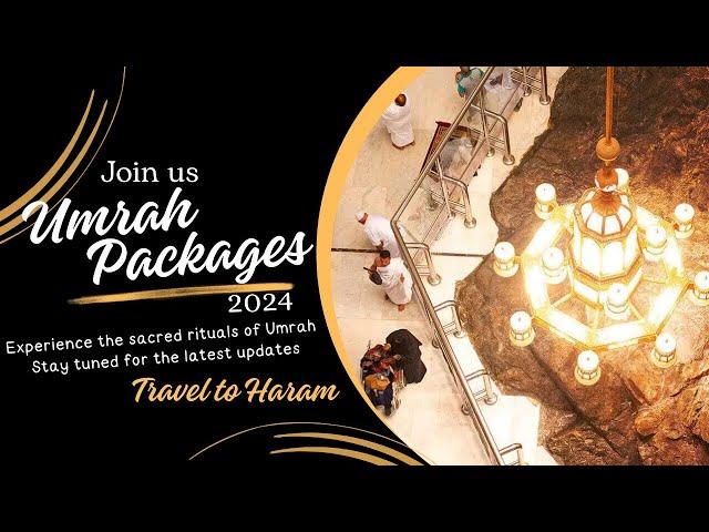 Explore our Economy Umrah Packages for 2024 | Travel to Haram Luxury Umrah Packages