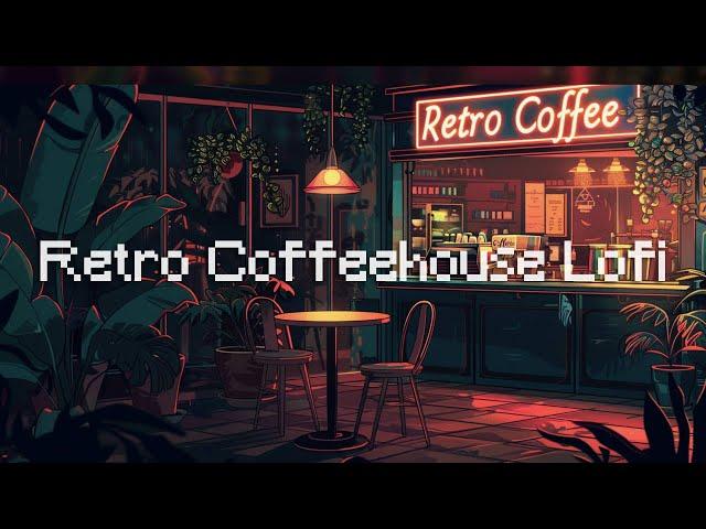 Retro Coffeehouse Lofi  Smooth Hip Hop Chill Beats   Chill Beats to Relax and Study to