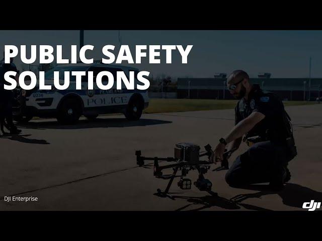 DJI Public Safety Solutions