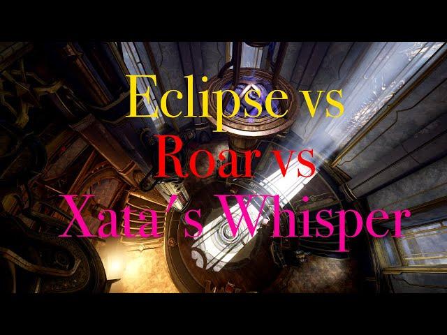 Eclipse, Roar, Xata's Whisper Which is better? | Warframe Whispers in the Wall Guide