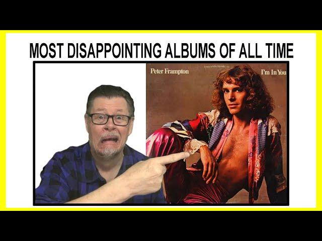 MOST DISAPPOINTING ALBUMS OF ALL TIME