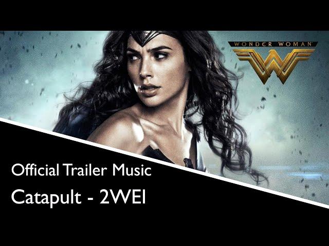 2WEI - Catapult (Official "Wonder Woman" Trailer Music)