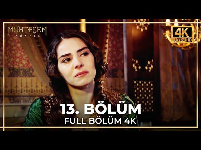 Muhteşem Yüzyıl 13. Bölüm (4K)