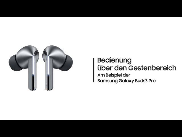 Galaxy Buds3 Pro: Bedienung über den Gestenbereich