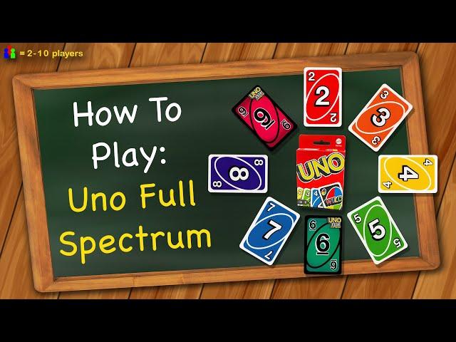 How to play Uno Full Spectrum