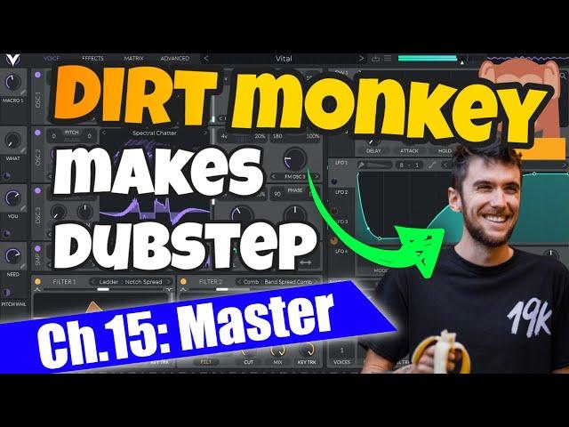 How to Master Dubstep w/ DIRT MONKEY - Dubstep How To Series, Ch.15: Mastering (FREE DL)