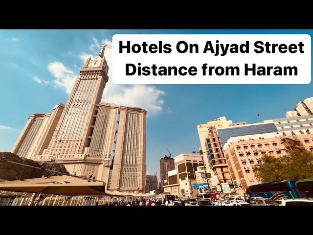 The Ultimate Guide to Hotels on Ajyad Street | Closest Distance to Haram