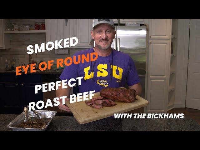 Smoked Eye of Round for Roast Beef | Moist and tender Medium rare Roast Beef | Smoking on the Grill