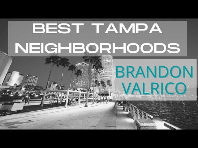 One of the Best Tampa Neighborhoods: Brandon - Valrico