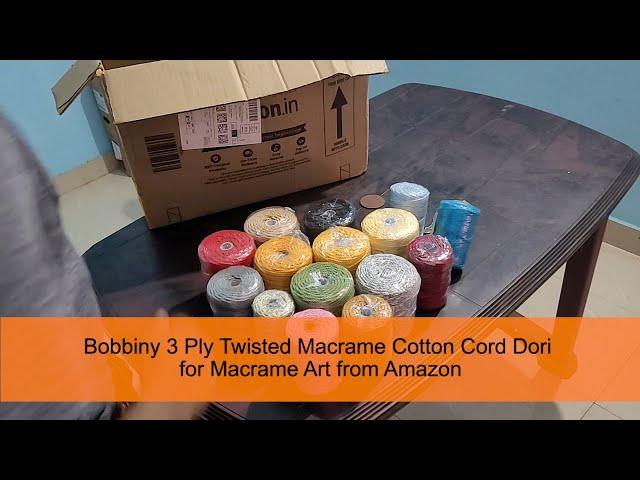 Unboxing of Bobbiny 3 Ply Twisted Macrame Cotton Cord Dori for Macrame Art from Amazon