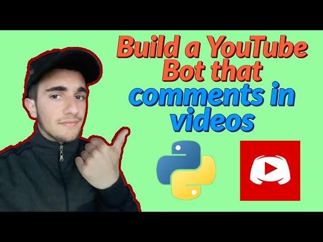 [2020] How to build a YouTube Comment Bot with Python (API method)