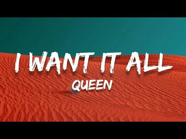 I Want It All // Queen ; (Lyrics) 