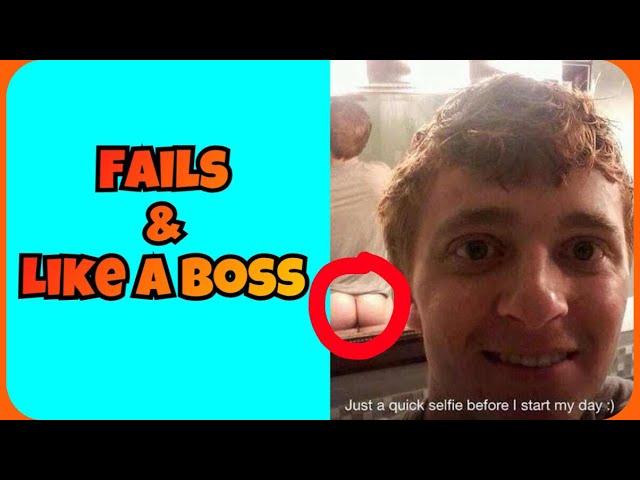 Fails & Like A Boss