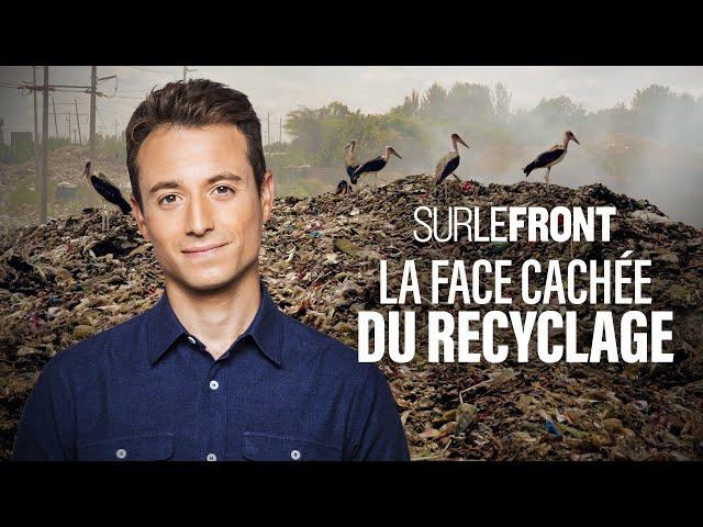 La face cachée du recyclage (Intégrale) - Sur le front avec Hugo Clément