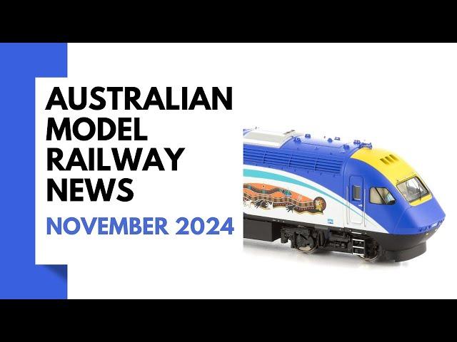 Australian Model Railway News - November 2024