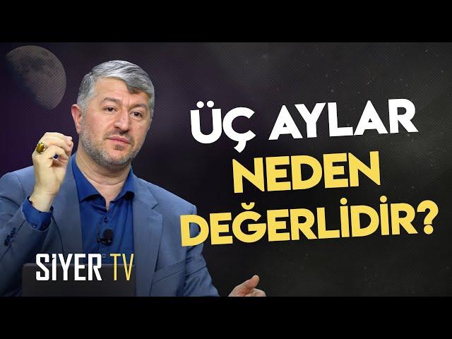 Üç Aylar Neden Değerlidir? | Muhammed Emin Yıldırım