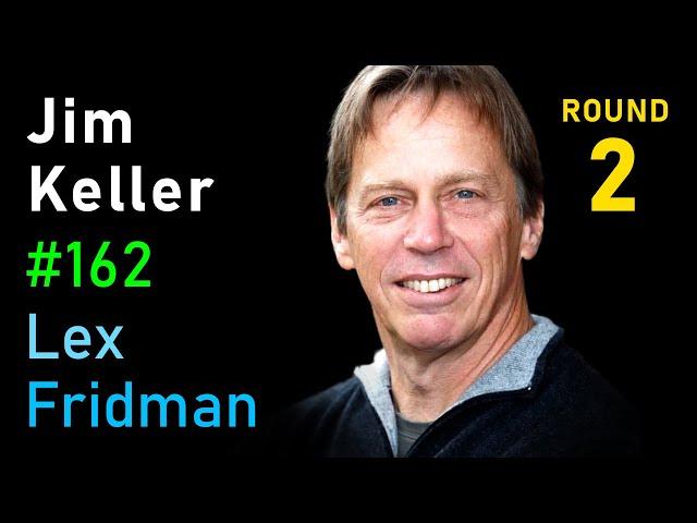 Jim Keller: The Future of Computing, AI, Life, and Consciousness | Lex Fridman Podcast #162