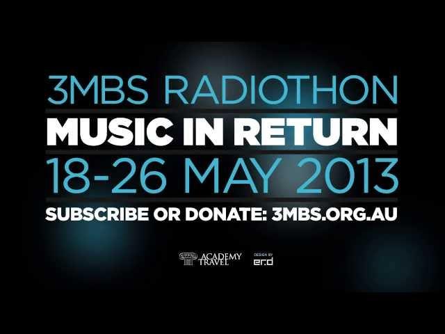 3MBS Radiothon 'Music in Return'