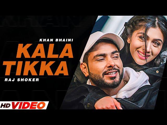 Khan Bhaini New Punjabi Song - Kala Tikka (Official Video) Raj Shoker | Latest Punjabi Songs 2023