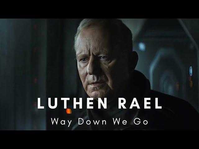 Luthen Rael (Andor) | Way Down We Go