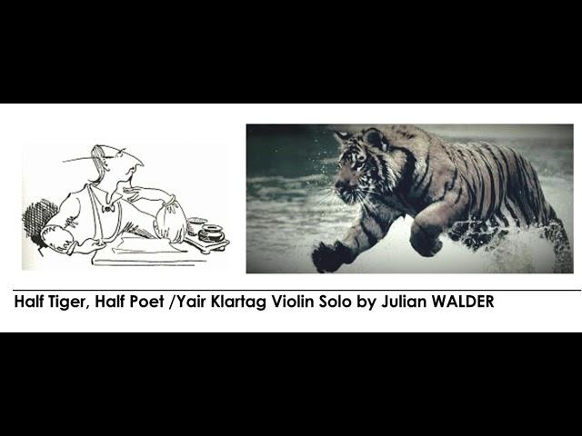 Half Tiger, Half Poet (Yair Klartag) by Julian WALDER