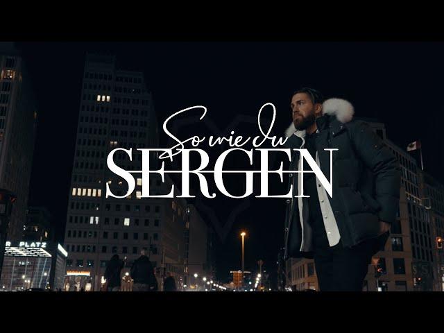 Sergen -  So Wie Du (Offizielles Musikvideo) prod. by FOB, Angelo