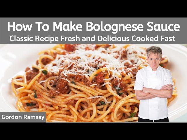 Gordon Ramsay Bolognese Sauce Recipe Authentic Italian