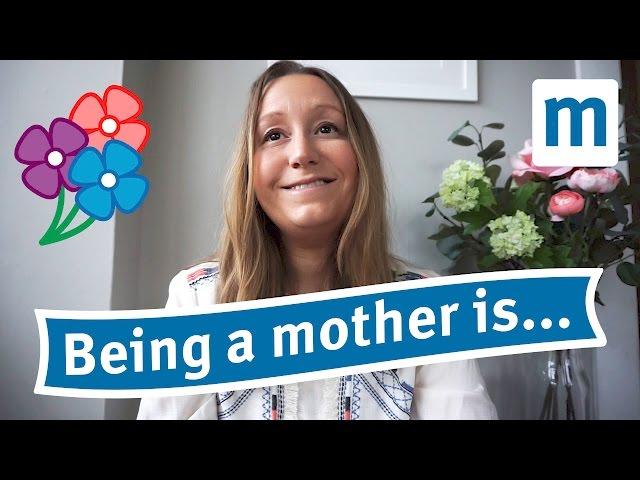 Being a mother is... from Mumsnet vloggers