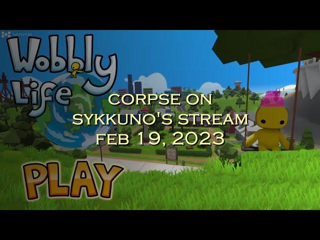 Corpse Husband on Sykkuno's stream - Wobbly Life (FEB 19, 2023)