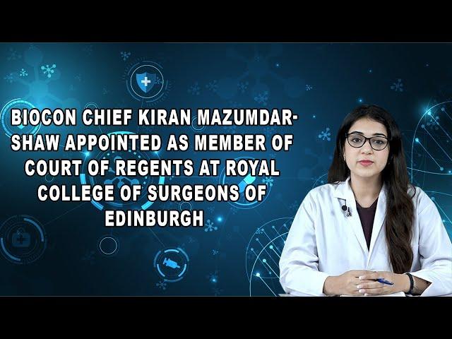 Biocon Chief Kiran Mazumdar-Shaw Appointed As Member Of Court Of Regents At Royal College